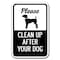 Signmission 18 in Height, 0.12 in Width, Aluminum, 12" x 18", A-1218 Pet-Animal - CleUpAft A-1218 Pet-Animal - CleUpAft - alternate 1